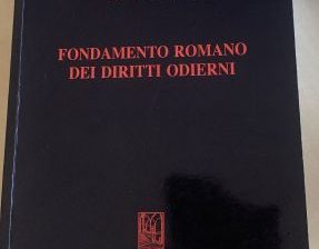 FONDAMENTO ROMANO DEI DIRITTI ODIERNI