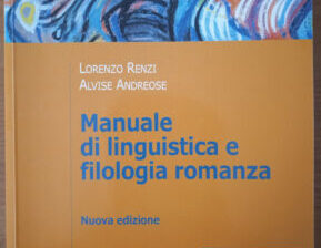 Manuale di linguistica e filologia romanza