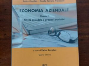 Economia Aziendale volume I Attività aziendale e processi produttivi