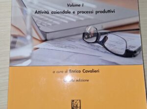 Economia Aziendale volume I Attività aziendale e processi produttivi