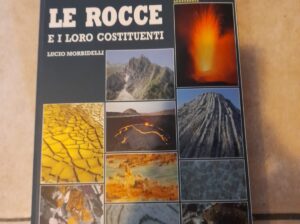 Le rocce e i loro costituenti